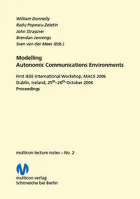 Donnelly / Popescu-Zeletin / Strassner |  Modelling Autonomic Communications Environments 2006 | Buch |  Sack Fachmedien