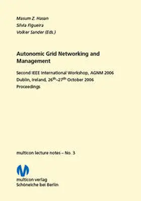 Hasan / Figueira / Sander |  Autonomic Grid Networking and Management 2006 | Buch |  Sack Fachmedien