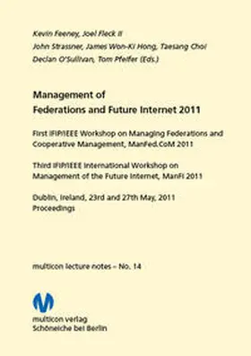 Feeney / Fleck / Strassner |  Management of Federations and Future Internet 2011 | Buch |  Sack Fachmedien