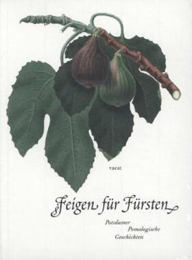 Heilmeyer |  Feigen für Fürsten | Buch |  Sack Fachmedien