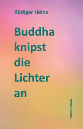 Heins |  Buddha knipst die Lichter an | Buch |  Sack Fachmedien