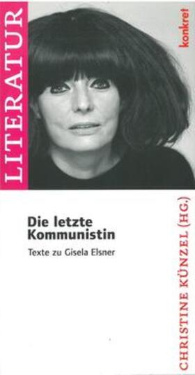 Künzel / Jelinek / Hirte |  Die letzte Kommunistin | Buch |  Sack Fachmedien