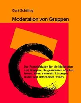 Schilling |  Moderation von Gruppen | Buch |  Sack Fachmedien