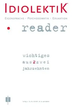 Ehrat / Poimann |  Idiolektik Reader, Eigensprache, Psychosomatik, Edukation | Buch |  Sack Fachmedien