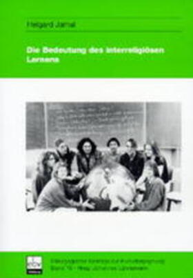 Jamal / Lähnemann |  Die Bedeutung des Interreligiösen Lernens für Erziehung und Bildung | Buch |  Sack Fachmedien