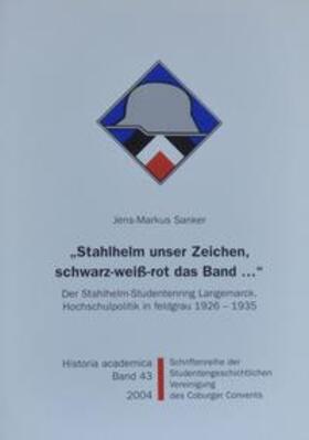 Sanker / Frische / Becker | "Stahlhelm unser Zeichen, schwarz-weiss-rot das Band..." | Buch | 978-3-930877-38-6 | sack.de