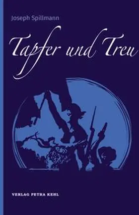 Spillmann |  Tapfer und Treu | Buch |  Sack Fachmedien