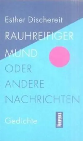 Dischereit |  Rauhreifiger Mund oder andere Nachrichten | Buch |  Sack Fachmedien