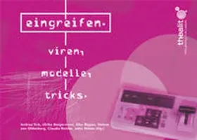 Sick / Bergermann / Bippus |  Eingreifen. Viren, Modelle, Tricks | Buch |  Sack Fachmedien