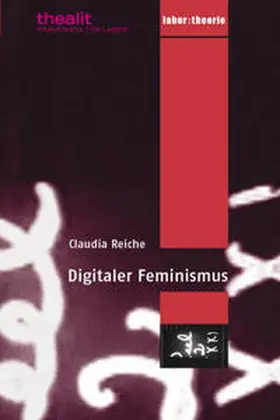 Reiche |  Digitaler Feminismus | Buch |  Sack Fachmedien