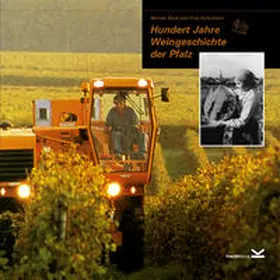 Back / Schumann / Verein ehemaliger Weinbauschüler Neustadt / W. |  Hundert Jahre Weingeschichte der Pfalz | Buch |  Sack Fachmedien