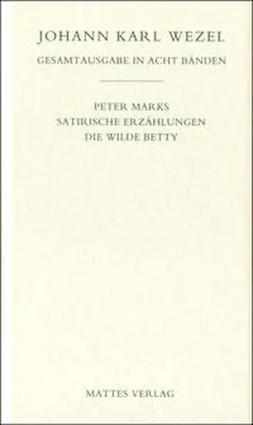 Wezel / Ludscheidt |  Gesamtausgabe in acht Bänden. Jenaer Ausgabe / Peter Marks.Satirische Erzählungen. Die wilde Betty | Buch |  Sack Fachmedien