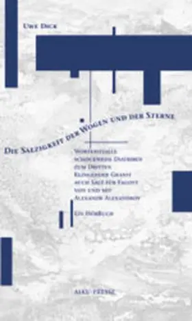 Dick |  Die Salzigkeit der Wogen und der Sterne | Buch |  Sack Fachmedien