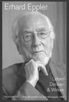 Dieterich |  Erhard Eppler – Leben, Denken & Wirken | Buch |  Sack Fachmedien