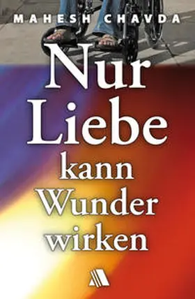Chavda |  Nur Liebe kann Wunder wirken | Buch |  Sack Fachmedien