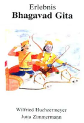 Huchzermeyer / Zimmermann |  Erlebnis Bhagavad Gita | Buch |  Sack Fachmedien