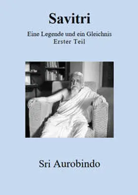 Aurobindo |  Savitri - Eine Legende und ein Gleichnis | Buch |  Sack Fachmedien