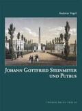Vogel |  Johann Gottfried Steinmeyer und Putbus | Buch |  Sack Fachmedien