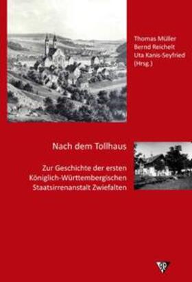 Müller / Reichelt / Kanis-Seyfried |  Nach dem Tollhaus | Buch |  Sack Fachmedien