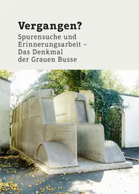 Müller / Schmidt-Michel / Schwarzbauer |  Vergangen? | Buch |  Sack Fachmedien