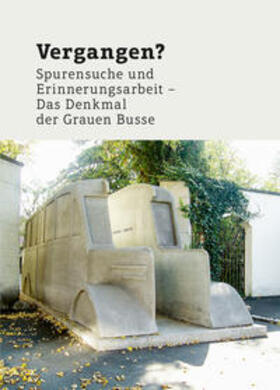 Müller / Schmidt-Michel / Schwarzbauer | Vergangen? | Buch | 978-3-931200-25-1 | sack.de