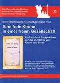 Berliner Institut für vergleichende Saat-Kirche-Forschung / Rothkegel / Assmann |  Eine freie Kirche in einer freien Gesellschaft | Buch |  Sack Fachmedien