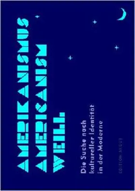 Danuser / Gottschewski |  Amerikanismus - Americanism - Weill | Buch |  Sack Fachmedien