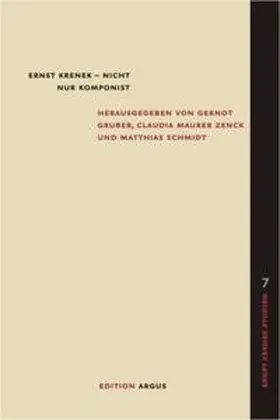 Gruber / Maurer Zenck / Schmidt |  Ernst Krenek - nicht nur Komponist | Buch |  Sack Fachmedien