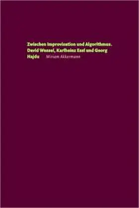 Akkermann |  Zwischen Improvisation und Algorithmus | Buch |  Sack Fachmedien
