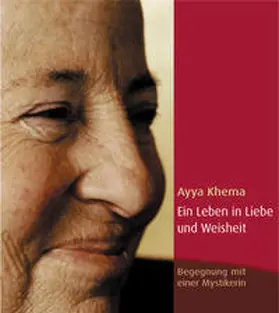 Khema / Amon-Weede / Weede |  Ein Leben in Liebe und Weisheit | Buch |  Sack Fachmedien