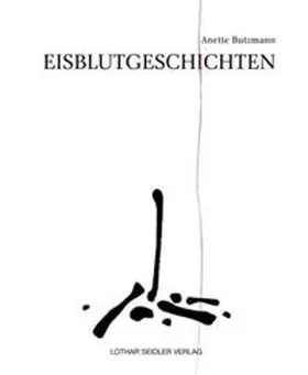 Butzmann |  Eisblutgeschichten | Buch |  Sack Fachmedien