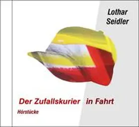 Seidler |  Der Zufallskurier in Fahrt | Sonstiges |  Sack Fachmedien