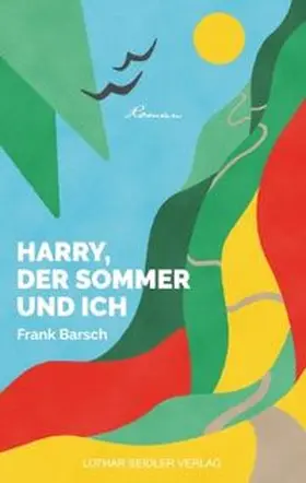 Barsch |  Harry, der Sommer und ich | Buch |  Sack Fachmedien
