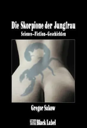 Sakow |  Die Skorpione der Jungfrau | Buch |  Sack Fachmedien