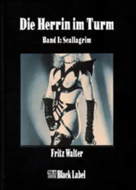 Walter |  Die Herrin im Turm 1 - Scallagrim | Buch |  Sack Fachmedien