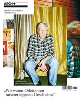 ARCH+ Verlag GmbH |  Nikolaus Kuhnert: Eine architektonische Selbstbiografie | Buch |  Sack Fachmedien