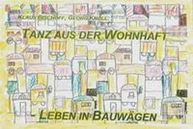 Bischoff / Knoll |  Tanz aus der Wohnhaft | Buch |  Sack Fachmedien