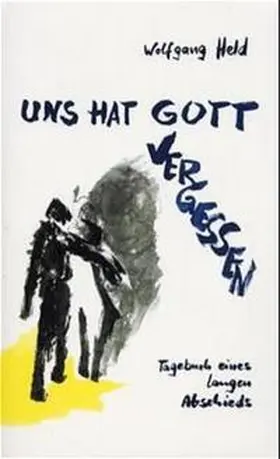 Held |  Uns hat Gott vergessen | Buch |  Sack Fachmedien