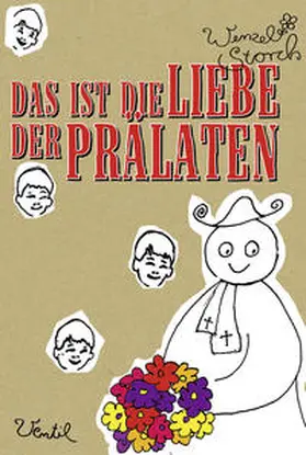 Storch |  Das ist die Liebe der Prälaten | Buch |  Sack Fachmedien