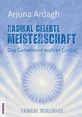 Ardagh |  Radikal gelebte Meisterschaft | eBook | Sack Fachmedien