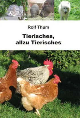 Thum |  Tierisches, allzu Tierisches | Buch |  Sack Fachmedien