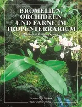 Schwarz | Bromelien, Orchideen und Farne im Tropenterrarium | Buch | 978-3-931587-52-9 | www.sack.de