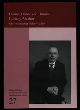 Schmitz |  Heimat, Heilige und Historie. Ludwig Mathar | Buch |  Sack Fachmedien