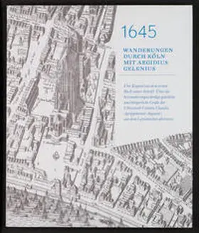 Gelenius |  1645 - Wanderungen durch Köln mit Aegidius Gelenius | Buch |  Sack Fachmedien