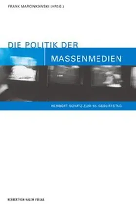 Marcinkowski | Die Politik der Massenmedien | Buch | 978-3-931606-46-6 | sack.de