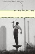 Knieper / Müller |  Authentizität und Inszenierung von Bilderwelten | Buch |  Sack Fachmedien