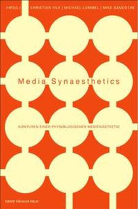 Filk / Lommel / Sandbothe |  Media Synaesthetics | Buch |  Sack Fachmedien