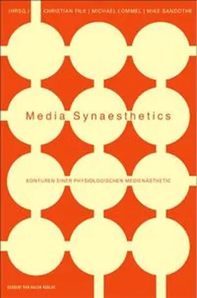 Filk / Lommel / Sandbothe |  Media Synaesthetics | Buch |  Sack Fachmedien