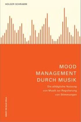 Schramm | Mood Management durch Musik | Buch | 978-3-931606-85-5 | sack.de