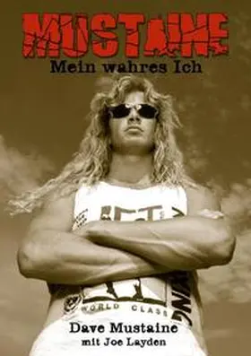 Mustaine / Layden |  Mustaine: Mein wahres Ich | Buch |  Sack Fachmedien